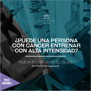Lee más sobre el artículo ¿Puede una persona con Cáncer entrenar con alta Intensidad?