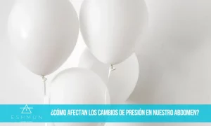 Lee más sobre el artículo ¿Cómo afectan los cambios de presión en nuestro abdomen?