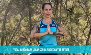 Lee más sobre el artículo Yoga, aliado para lidiar con la ansiedad, el estrés y los pensamientos repetitivos