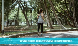 Lee más sobre el artículo Actividad, ejercicio, sueño y sedentarismo. ¡El día completo importa!
